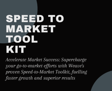 Weave Article – Speed to Market Strategy Weave’s Evaluation Toolkit