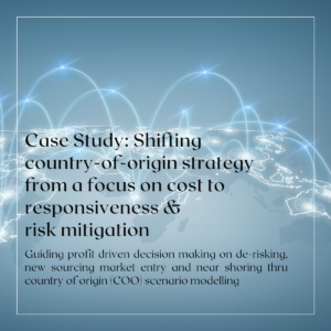 Weave Case Study – Shifting country-of-origin strategy from a focus on cost to responsiveness & risk mitigation